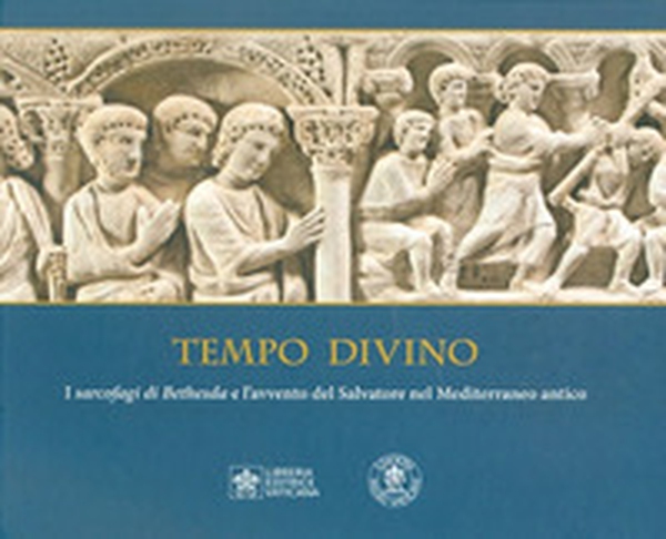 Tempo divino. I Sarcofagi di Bethesda e l'avvento del Salvatore nel Mediterraneo antico - Librerie.coop Tempo divino. I Sarcofagi di Bethesda e l'avvento del Salvatore nel Mediterraneo antico - Librerie.coop