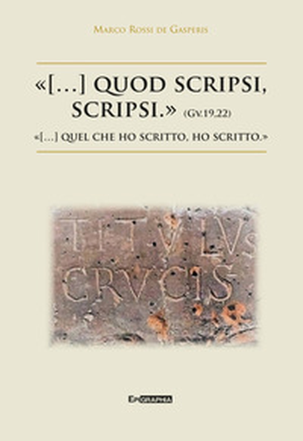 «(...) quod scripsi, scripsi.»-«(...) quel che ho scritto, ho scritto.» - Librerie.coop «(...) quod scripsi, scripsi.»-«(...) quel che ho scritto, ho scritto.» - Librerie.coop
