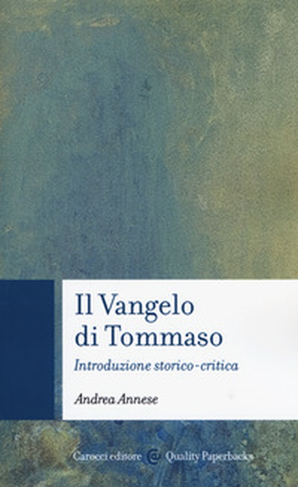 Il vangelo di Tommaso. Introduzione storico-critica - Librerie.coop Il vangelo di Tommaso. Introduzione storico-critica - Librerie.coop