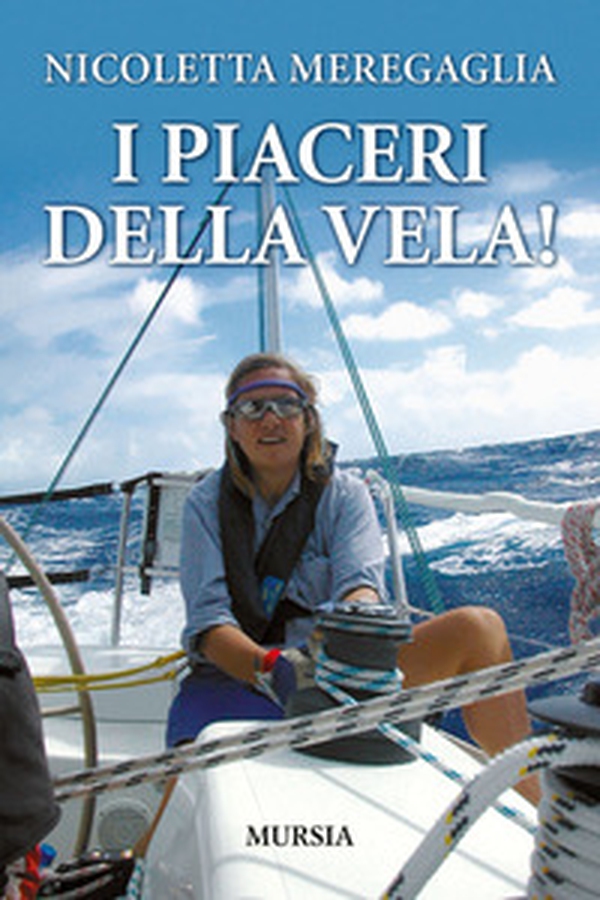 I piaceri della vela! - Librerie.coop I piaceri della vela! - Librerie.coop