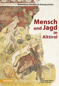 Mensch und Jagd in Alttirol - Librerie.coop