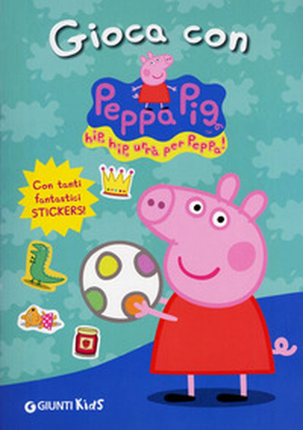 Gioca con Peppa Pig! Hip hip urrà per Peppa! Con adesivi - Librerie.coop Gioca con Peppa Pig! Hip hip urrà per Peppa! Con adesivi - Librerie.coop