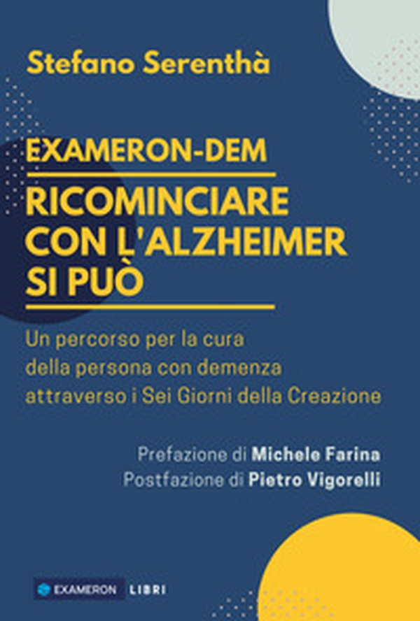 Ricominciare con l'Alzheimer si può. Un percorso per la cura della cura per la persona con demenza attraverso i sei giorni della creazione - Librerie.coop Ricominciare con l'Alzheimer si può. Un percorso per la cura della cura per la persona con demenza attraverso i sei giorni della creazione - Librerie.coop