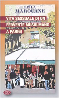 Vita sessuale di un fervente musulmano a Parigi - Librerie.coop