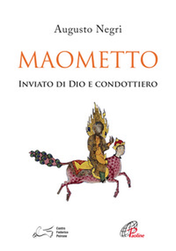 Maometto. Inviato di Dio e condottiero - Librerie.coop Maometto. Inviato di Dio e condottiero - Librerie.coop