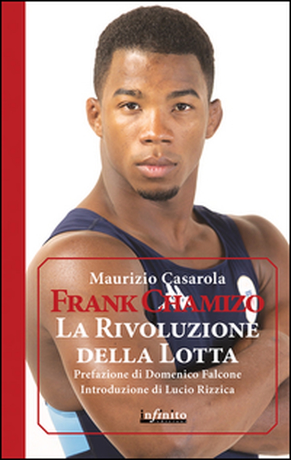 Frank Chamizo. La rivoluzione della lotta - Librerie.coop Frank Chamizo. La rivoluzione della lotta - Librerie.coop