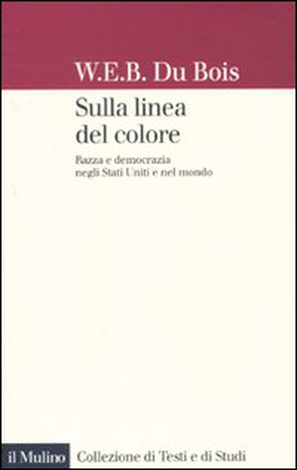 Sulla linea del colore. Razza e democrazia negli Stati Uniti e nel mondo - Librerie.coop Sulla linea del colore. Razza e democrazia negli Stati Uniti e nel mondo - Librerie.coop