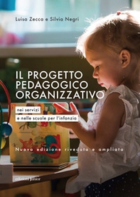 Il progetto pedagogico organizzativo nei servizi e nelle scuole per l'infanzia - Librerie.coop