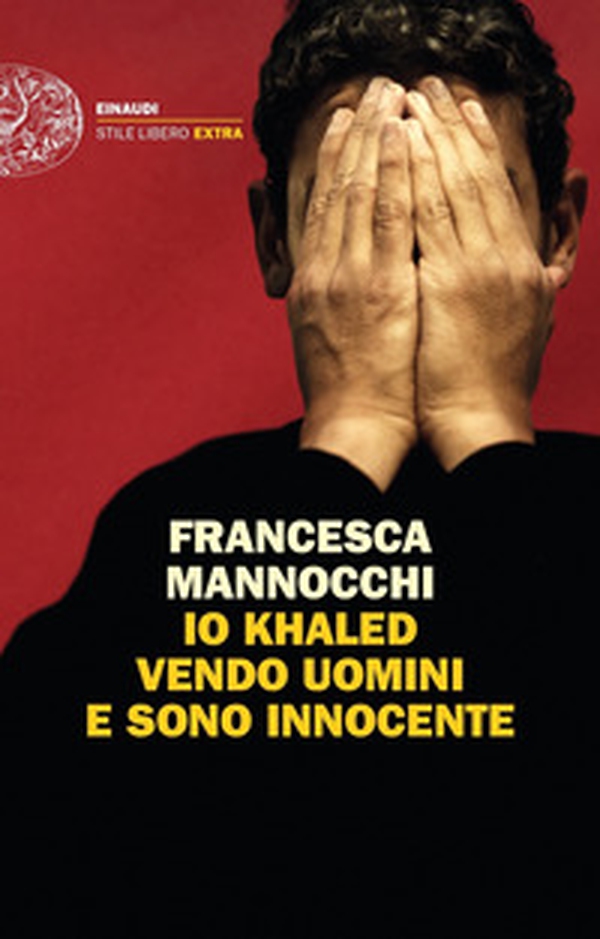 Io Khaled vendo uomini e sono innocente - Librerie.coop Io Khaled vendo uomini e sono innocente - Librerie.coop