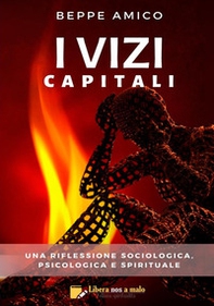 I vizi capitali. Una riflessione sociologica, psicologica e spirituale - Librerie.coop