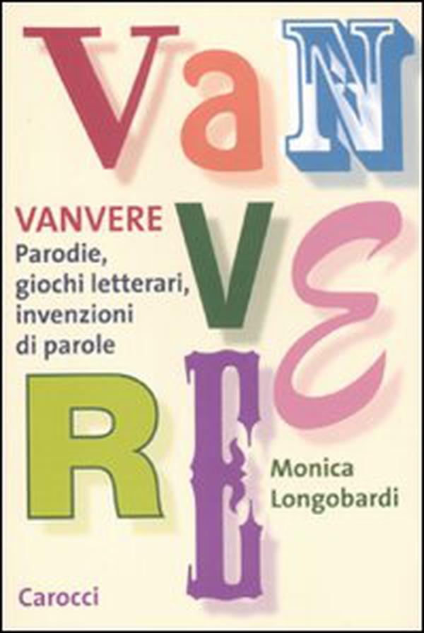Vanvere. Parodie, giochi letterari, invenzioni di parole - Librerie.coop Vanvere. Parodie, giochi letterari, invenzioni di parole - Librerie.coop