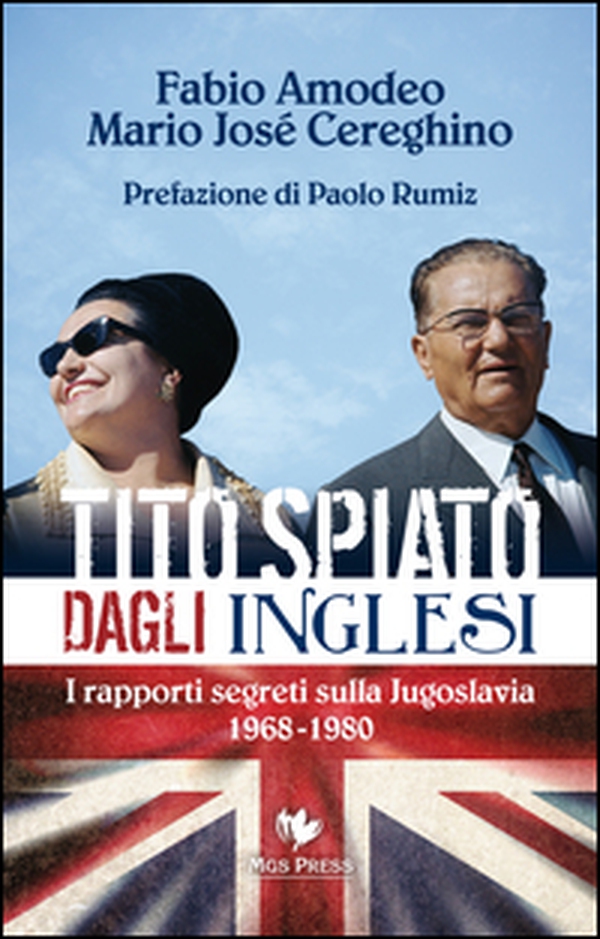 Tito spiato dagli inglesi. I rapporti segreti sulla Jugoslavia 1968-1980 - Librerie.coop Tito spiato dagli inglesi. I rapporti segreti sulla Jugoslavia 1968-1980 - Librerie.coop