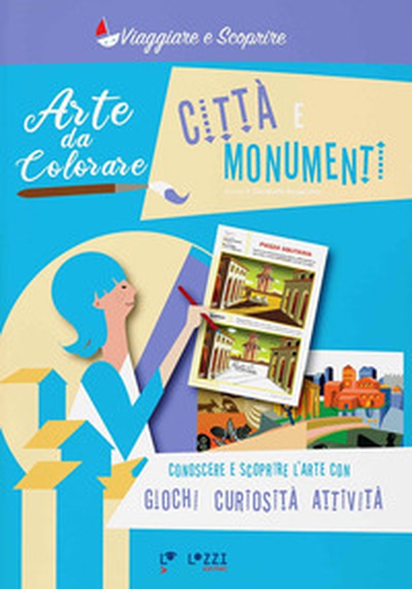 Città e monumenti. Arte da colorare - Librerie.coop Città e monumenti. Arte da colorare - Librerie.coop