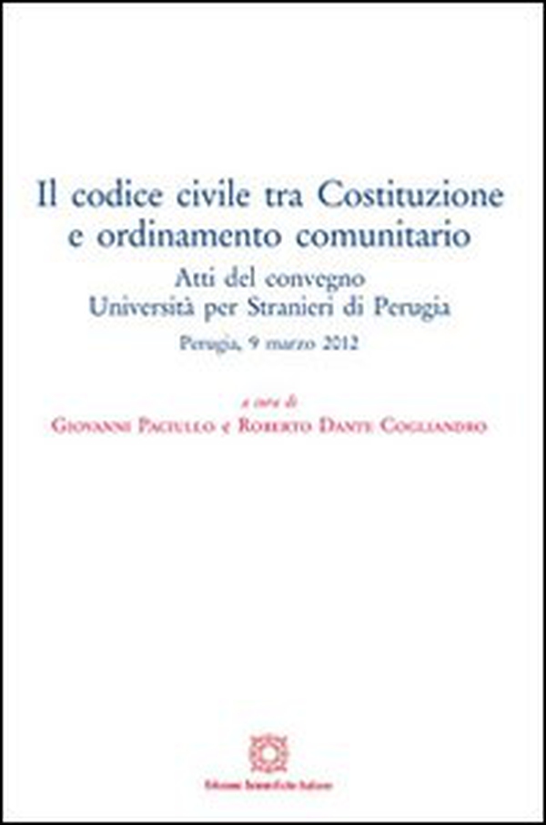 Il codice civile tra Costituzione e ordinamento comunitario - Librerie.coop Il codice civile tra Costituzione e ordinamento comunitario - Librerie.coop