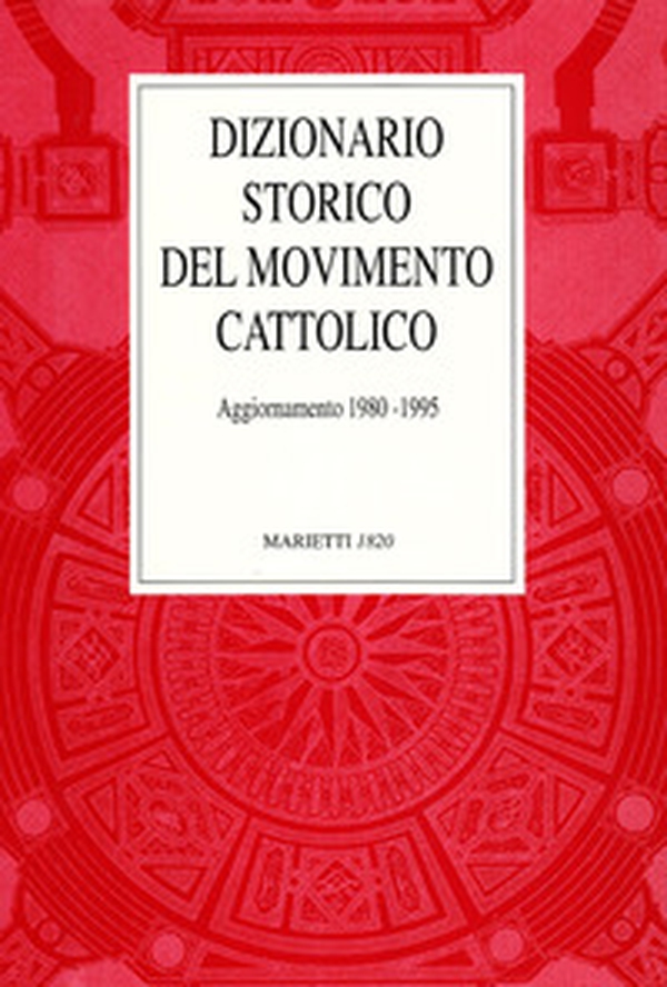 Dizionario storico del movimento cattolico in Italia. Aggiornamento 1980-1995 - Librerie.coop Dizionario storico del movimento cattolico in Italia. Aggiornamento 1980-1995 - Librerie.coop