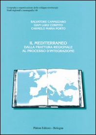 Il Mediterraneo dalla frattura regionale al processo d'integrazione - Librerie.coop