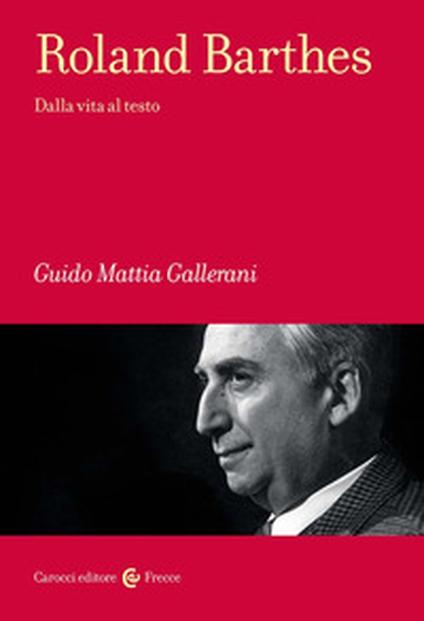 Roland Barthes. Dalla vita al testo - Librerie.coop Roland Barthes. Dalla vita al testo - Librerie.coop