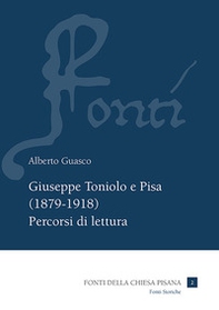 Giuseppe Toniolo e Pisa (1879-1918). Percorsi di lettura - Librerie.coop