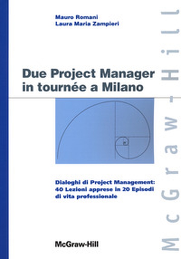 Due project manager in tournée a Milano - Librerie.coop Due project manager in tournée a Milano - Librerie.coop