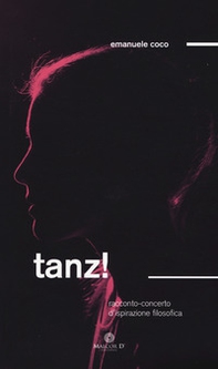 Tanz! Racconto/concerto d'ispirazione filosofia - Librerie.coop