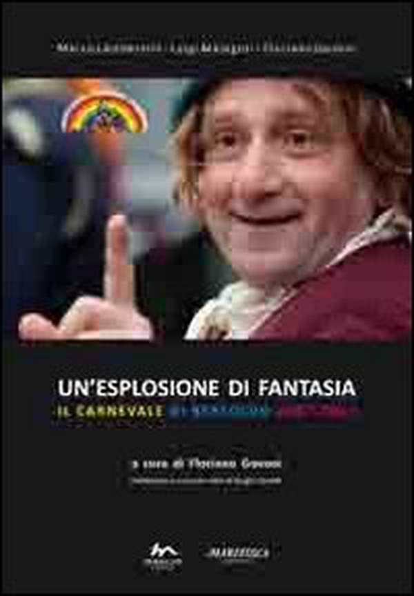 Un'esplosione di fantasia. Il carnevale di Bertoldo 2007-2011 - Librerie.coop Un'esplosione di fantasia. Il carnevale di Bertoldo 2007-2011 - Librerie.coop
