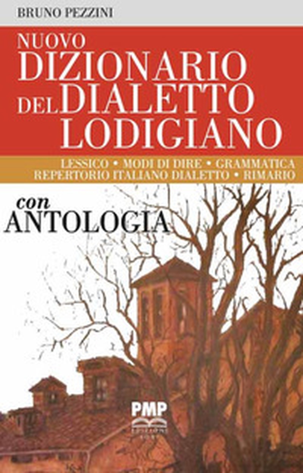 Nuovo dizionario del dialetto lodigiano - Librerie.coop Nuovo dizionario del dialetto lodigiano - Librerie.coop
