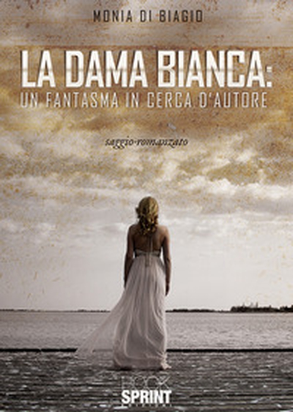La dama bianca: un fantasma in cerca d'autore - Librerie.coop La dama bianca: un fantasma in cerca d'autore - Librerie.coop