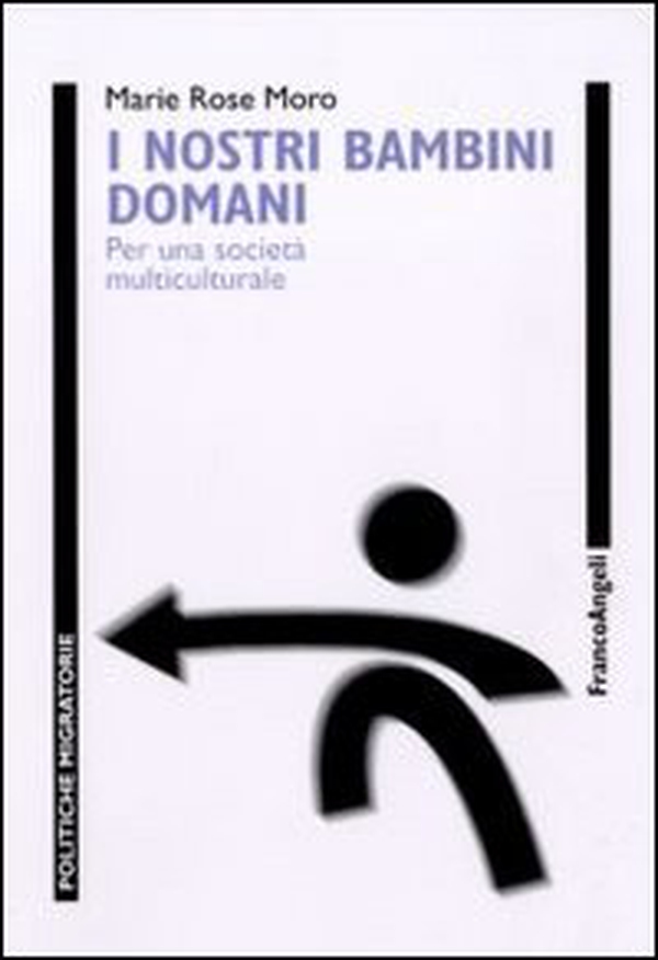 I nostri bambini domani. Per una società multiculturale - Librerie.coop I nostri bambini domani. Per una società multiculturale - Librerie.coop