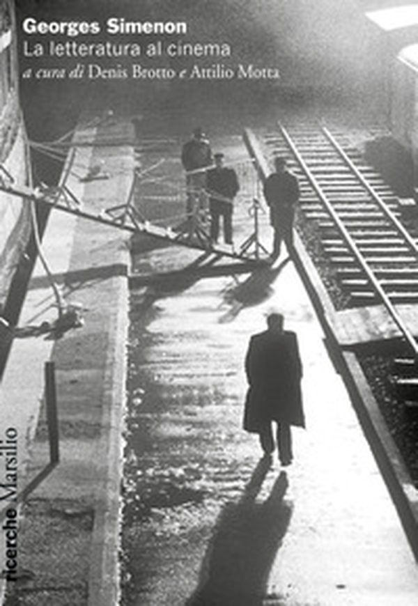 Georges Simenon. La letteratura al cinema - Librerie.coop Georges Simenon. La letteratura al cinema - Librerie.coop