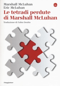 Le tetradi perdute di Marshall McLuhan - Librerie.coop