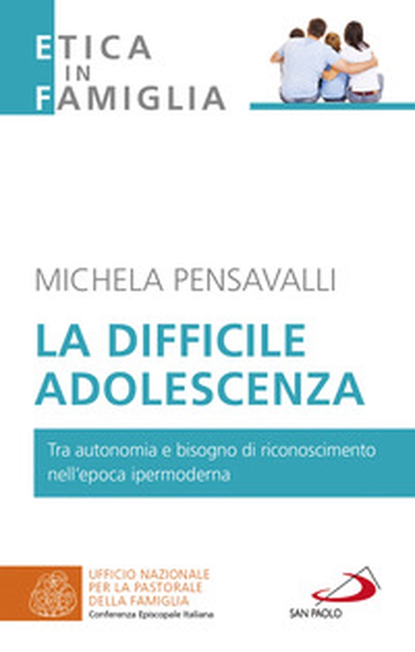 La difficile adolescenza. Tra autonomia e bisogno di riconoscimento nell'epoca ipermoderna - Librerie.coop La difficile adolescenza. Tra autonomia e bisogno di riconoscimento nell'epoca ipermoderna - Librerie.coop