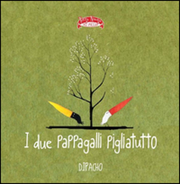 I due pappagalli pigliatutto - Librerie.coop I due pappagalli pigliatutto - Librerie.coop