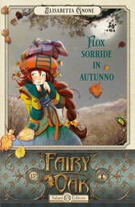 Flox sorride in autunno. Fairy Oak - Vol. 6 - Librerie.coop