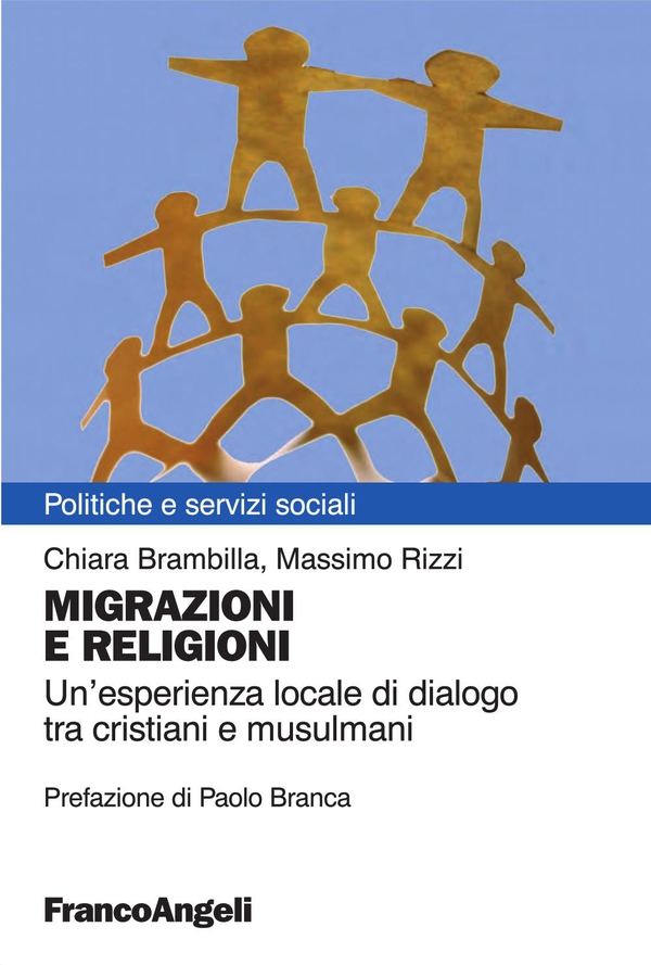 Migrazioni e religioni. Un'esperienza locale di dialogo tra cristiani e musulmani - Librerie.coop Migrazioni e religioni. Un'esperienza locale di dialogo tra cristiani e musulmani - Librerie.coop