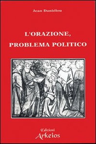 L'orazione problema politico - Librerie.coop