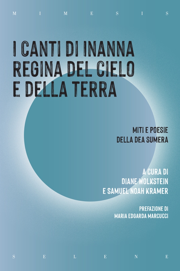 I Canti di Inanna regina del cielo e della terra - Librerie.coop I Canti di Inanna regina del cielo e della terra - Librerie.coop