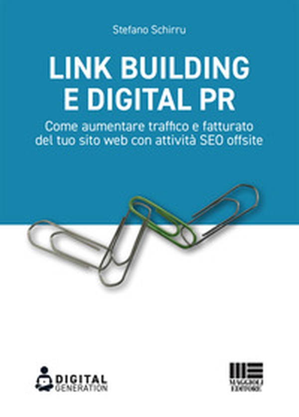 Link Building e Digital PR. Come aumentare traffico e fatturato del tuo sito web con attività SEO offsite - Librerie.coop Link Building e Digital PR. Come aumentare traffico e fatturato del tuo sito web con attività SEO offsite - Librerie.coop