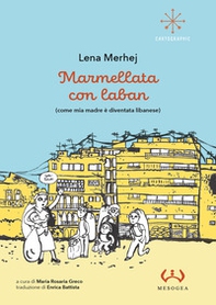 Marmellata con laban (come mia madre è diventata libanese) - Librerie.coop