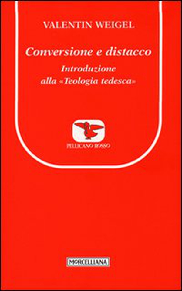 Conversione e distacco. Introduzione alla teologia tedesca - Librerie.coop Conversione e distacco. Introduzione alla teologia tedesca - Librerie.coop