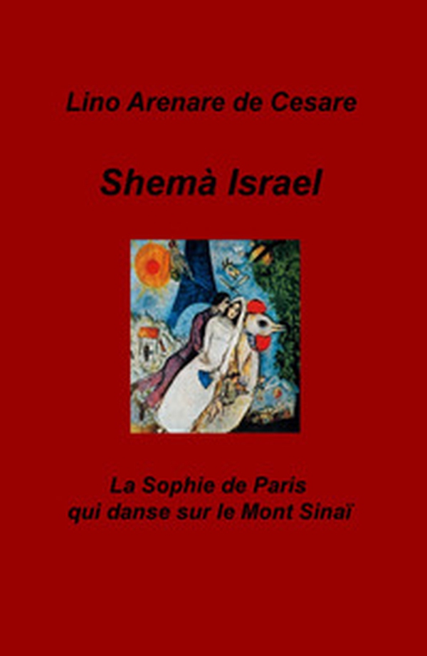 Shema Israel. La Sophie de Paris qui danse sur le Mont Sinai - Librerie.coop Shema Israel. La Sophie de Paris qui danse sur le Mont Sinai - Librerie.coop