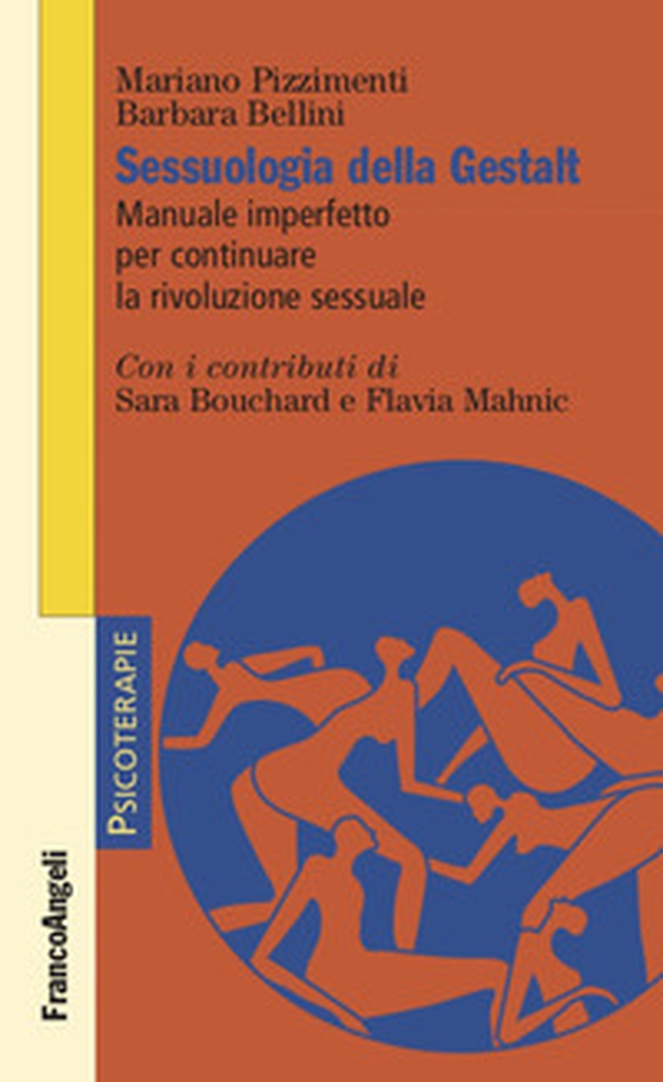 Sessuologia della Gestalt. Manuale imperfetto per continuare la rivoluzione sessuale - Librerie.coop Sessuologia della Gestalt. Manuale imperfetto per continuare la rivoluzione sessuale - Librerie.coop