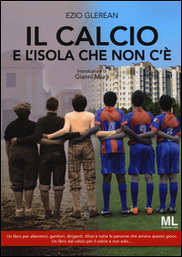 Il calcio e l'isola che non c'è - Librerie.coop Il calcio e l'isola che non c'è - Librerie.coop