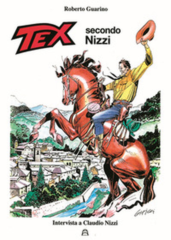 Tex secondo Nizzi. Intervista a Claudio Nizzi - Librerie.coop Tex secondo Nizzi. Intervista a Claudio Nizzi - Librerie.coop