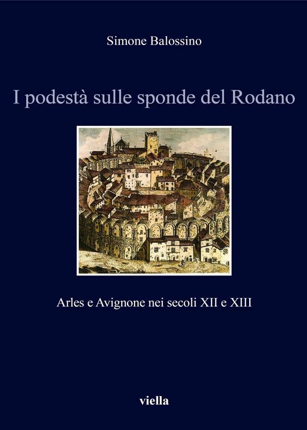 I podestà sulle sponde del Rodano - Librerie.coop I podestà sulle sponde del Rodano - Librerie.coop
