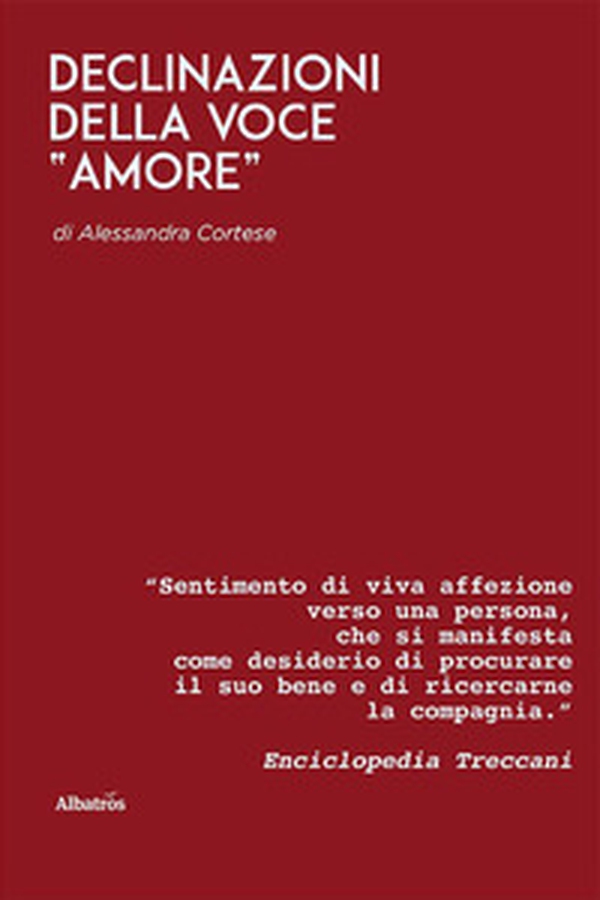 Declinazioni della voce «amore» - Librerie.coop Declinazioni della voce «amore» - Librerie.coop