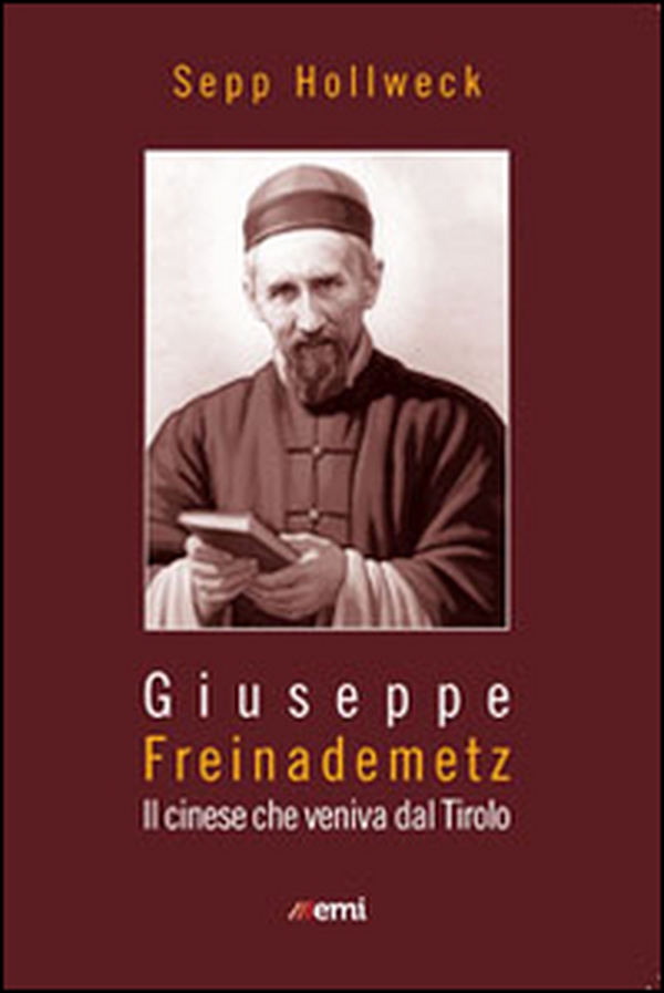 Giuseppe Freinademetz. Il cinese che veniva dal Tirolo - Librerie.coop Giuseppe Freinademetz. Il cinese che veniva dal Tirolo - Librerie.coop
