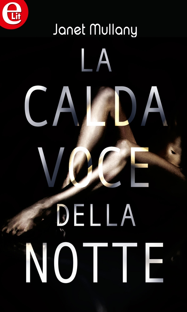 La calda voce della notte (eLit) - Librerie.coop La calda voce della notte (eLit) - Librerie.coop