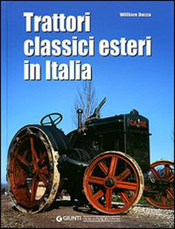 Trattori classici esteri in Italia - Librerie.coop Trattori classici esteri in Italia - Librerie.coop