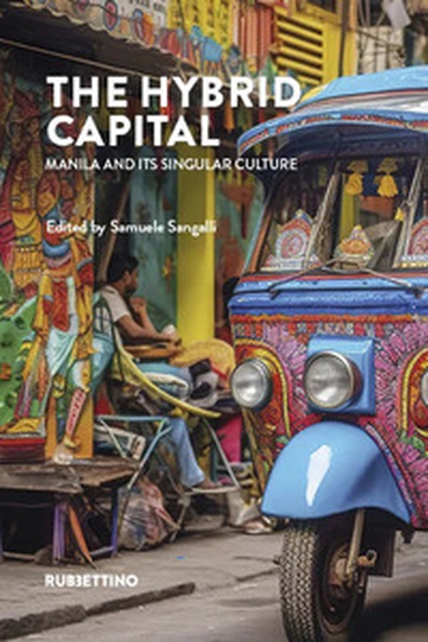 The hybrid capital. Manila and its singular culture - Librerie.coop The hybrid capital. Manila and its singular culture - Librerie.coop