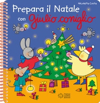 Prepara il Natale con Giulio Coniglio. Con adesivi - Librerie.coop